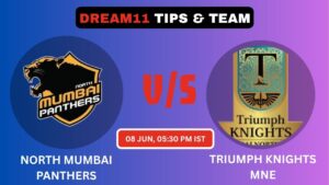 NMP vs TKMNE Today’s Dream11 Fantasy Team