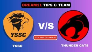YSS vs THN Today’s Dream11 Fantasy Team