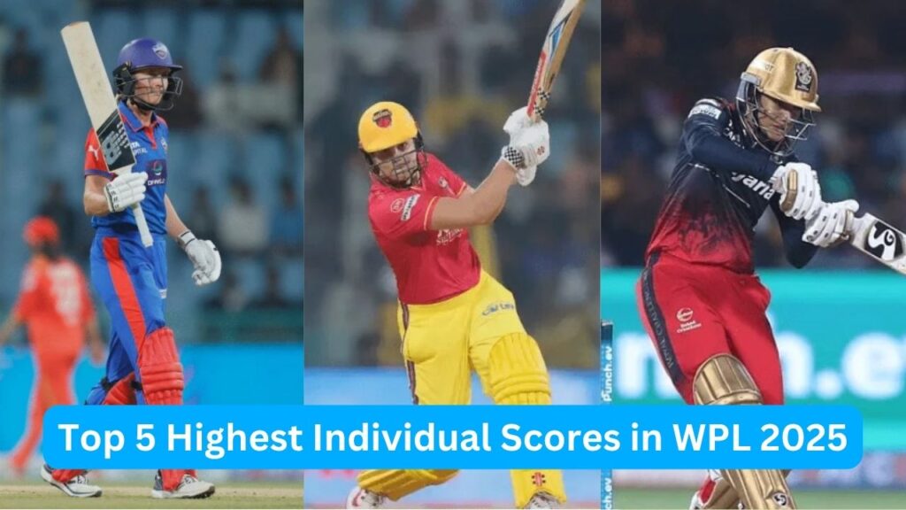 Top 5 Highest Individual Scores in WPL 2025