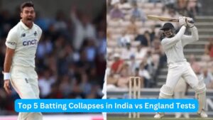Top 5 Batting Collapses in India vs England Tests