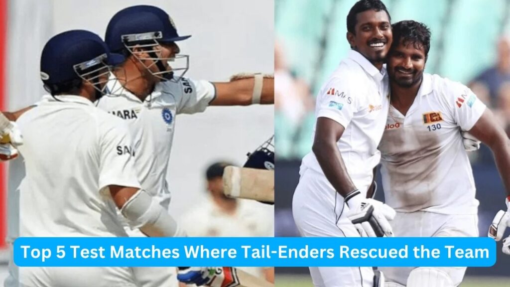 Top 5 Test Matches Where Tail-Enders Rescued the Team