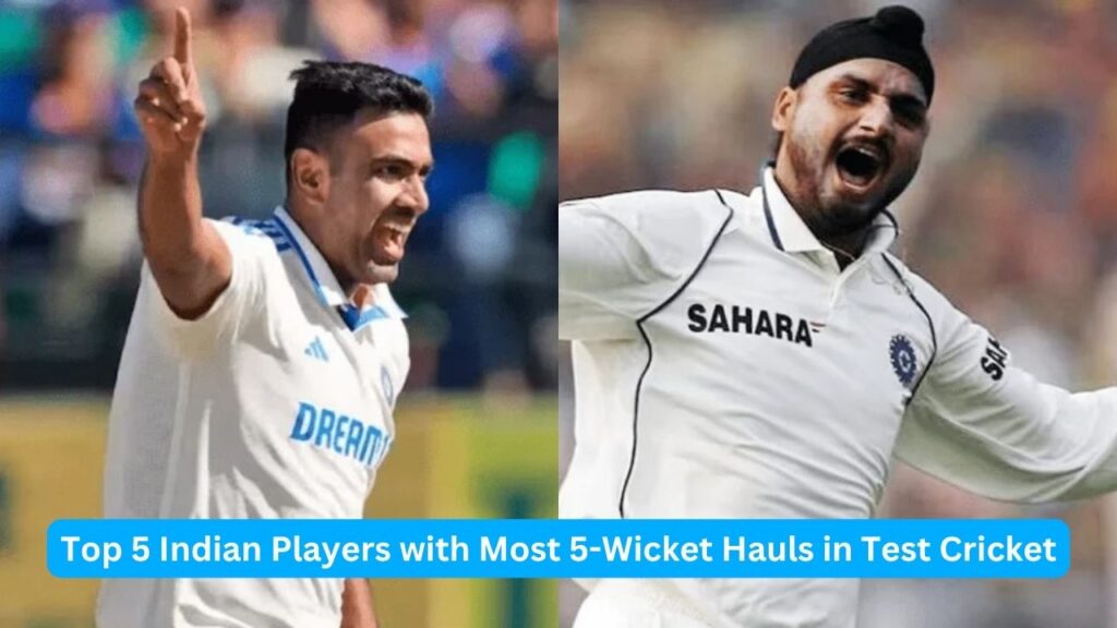 Top 5 Indian Players with Most 5-Wicket Hauls in Test Cricket