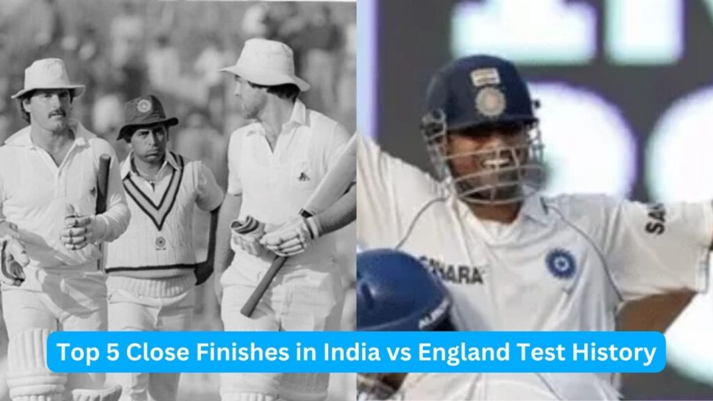 Top 5 Close Finishes in India vs England Test History